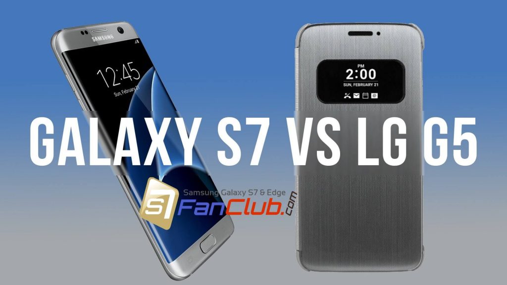 Samsung Galaxy S7 vs. LG G5 - Specs, Features & Hardware | galaxy-s7-vs-lg-g5-1024x576
