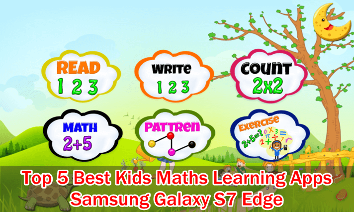 Top 5 Best Galaxy S10 Plus Kids Math Learning Apps | best-kids-maths-learning-apps-samsung-galaxy-s7-edge