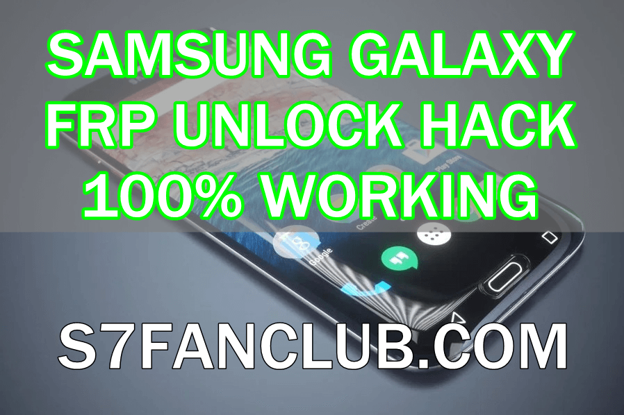 How To Unlock Remove FRP Lock All Samsung Phones Video 2019? | samsung-galaxy-s7-edge-frp-unlock-4