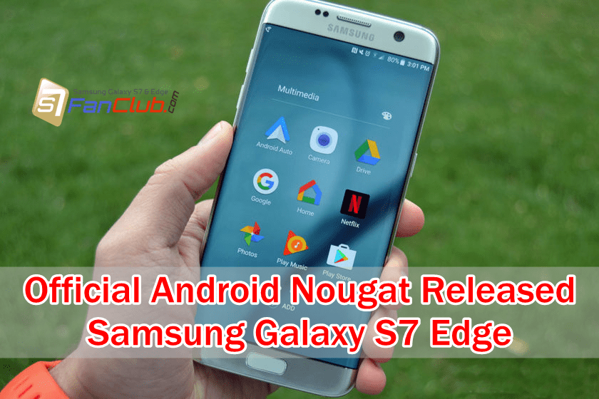 Official Android Nougat 7.0 Update Released for Samsung Galaxy S7 / Edge | Samsung-Galaxy-S7-Edge-Android-Nougat-7.0-Official-Software-Update