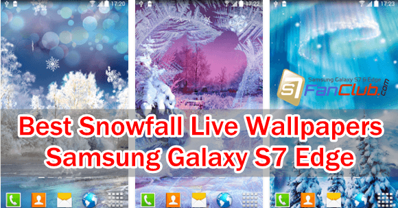 Top 5 Best Galaxy S10 Snowfall Live Wallpaper Apps - Samsung Fan Club