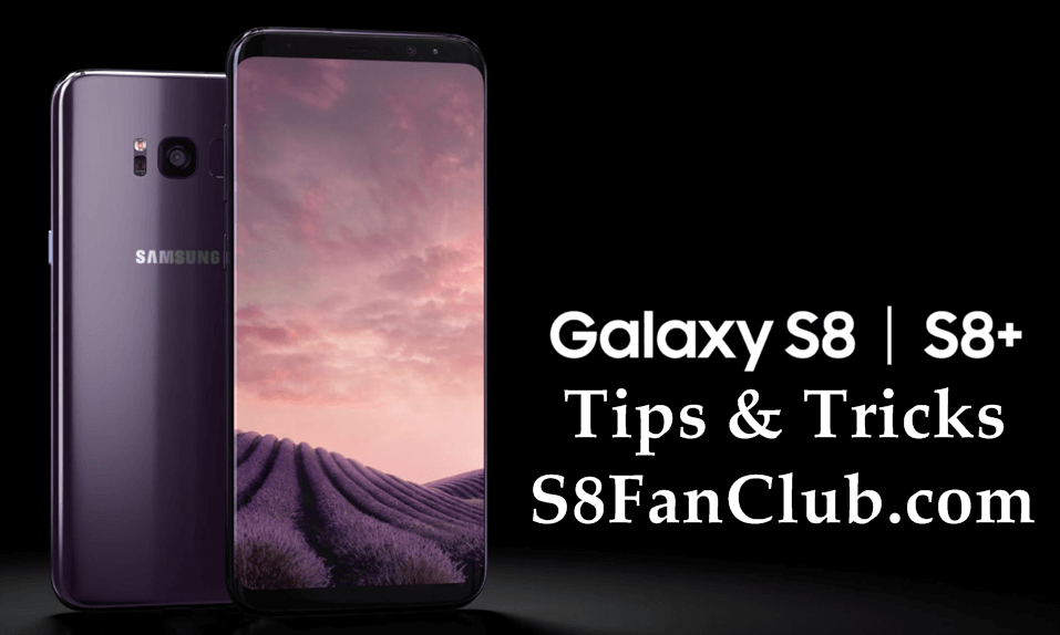 5 Best Tips & Tricks to Master Your Samsung Galaxy S8 / Plus | galaxy-s8-plus-best-tips-tricks