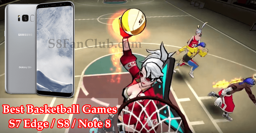 Top 5 Best Basketball Games For Samsung Galaxy S10 | best-basketball-hd-3d-games-android-samsung-galaxy-s7-edge-s8-note-8-download