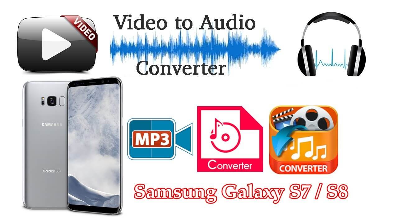 5 Best Video to MP3 Converter Apps Galaxy S24 Ultra | video-audio-converter-apps-android-download-galaxy-s7-s8