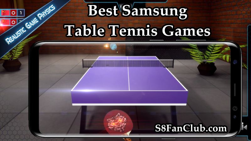Top 5 Best Table Tennis Sports Games for Galaxy S10 | best-table-tennis-games-samsung-galaxy-s7-edge-s8-plus-download