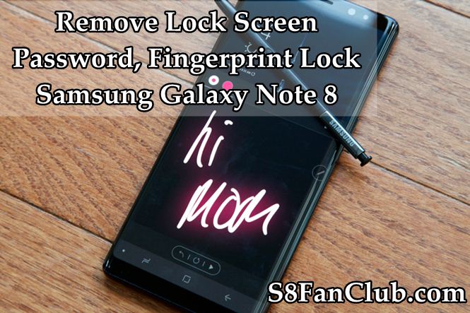 How To Remove Forgotten Screen Lock or Fingerprint Lock on Galaxy S7 Edge / S8 Plus? | remove-password-lock-screen-galaxy-note-8