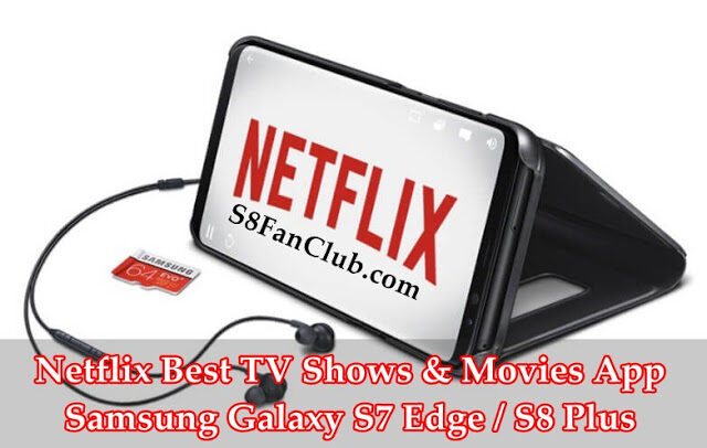 Download Netflix Movies App for Samsung Galaxy S7 Edge / S8 Plus | samsung-galaxy-s7-edge-s8-plus-netflix-app-download-apk-5403973