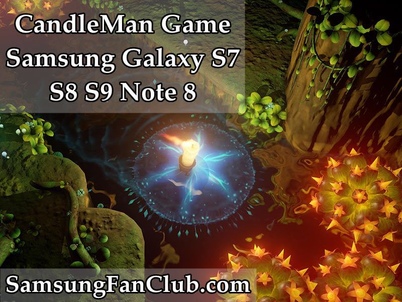 Candleman Fantasy Game for Samsung Galaxy S10+ | S8 Plus | S9 Plus | candle-man-game-android-samsung-galaxy-s7-edge-s8-plus-s9-plus-note-8